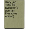 Diary, Jan 1659-60 (Webster''s German Thesaurus Edition) by Inc. Icon Group International