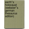 Earth''s Holocaust (Webster''s German Thesaurus Edition) door Inc. Icon Group International