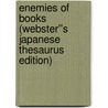 Enemies of Books (Webster''s Japanese Thesaurus Edition) door Inc. Icon Group International