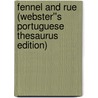 Fennel and Rue (Webster''s Portuguese Thesaurus Edition) door Inc. Icon Group International