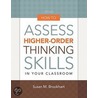 How to Assess Higher-Order Thinking Skills in Your Class door Susan M. Brookhart
