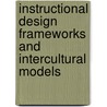 Instructional Design Frameworks and Intercultural Models by Patricia A. Young