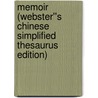 Memoir (Webster''s Chinese Simplified Thesaurus Edition) by Inc. Icon Group International