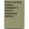 More Hunting Wasps (Webster''s French Thesaurus Edition) by Inc. Icon Group International
