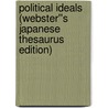 Political Ideals (Webster''s Japanese Thesaurus Edition) by Inc. Icon Group International