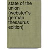 State of the Union (Webster''s German Thesaurus Edition) by Inc. Icon Group International