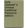 Style (Webster''s Chinese Traditional Thesaurus Edition) door Inc. Icon Group International