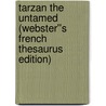 Tarzan the Untamed (Webster''s French Thesaurus Edition) by Inc. Icon Group International
