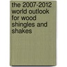 The 2007-2012 World Outlook for Wood Shingles and Shakes door Inc. Icon Group International