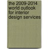 The 2009-2014 World Outlook for Interior Design Services door Inc. Icon Group International