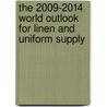 The 2009-2014 World Outlook for Linen and Uniform Supply by Inc. Icon Group International