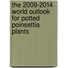 The 2009-2014 World Outlook for Potted Poinsettia Plants door Inc. Icon Group International