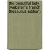 The Beautiful Lady (Webster''s French Thesaurus Edition) by Inc. Icon Group International
