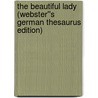 The Beautiful Lady (Webster''s German Thesaurus Edition) door Inc. Icon Group International