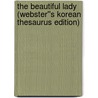 The Beautiful Lady (Webster''s Korean Thesaurus Edition) door Inc. Icon Group International