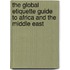 The Global Etiquette Guide to Africa and the Middle East