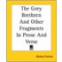 The Grey Brethren and Other Fragments in Prose and Verse