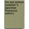 The Last Stetson (Webster''s Japanese Thesaurus Edition) by Inc. Icon Group International