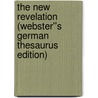 The New Revelation (Webster''s German Thesaurus Edition) door Inc. Icon Group International