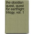 The Obsidian Quest, Quest for Earthlight Trilogy, Vol. 1