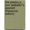 The Pastor¿s Son (Webster''s Spanish Thesaurus Edition) by Inc. Icon Group International