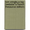 Tom Cringle¿s Log (Webster''s French Thesaurus Edition) door Inc. Icon Group International