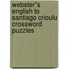 Webster''s English to Santiago Crioulu Crossword Puzzles door Inc. Icon Group International