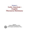 Webster''s Latin American - English Thesaurus Dictionary door Inc. Icon Group International