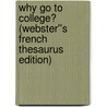 Why Go to College? (Webster''s French Thesaurus Edition) by Inc. Icon Group International