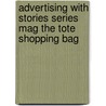 Advertising With Stories Series Mag The Tote Shopping Bag by Story Time Stories That Rhyme