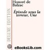 An Episode Under the Terror - Une Episode sous la terreur door Honoré de Balzac