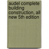 Audel Complete Building Construction, All New 5th Edition by Mark Richard Miller