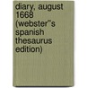 Diary, August 1668 (Webster''s Spanish Thesaurus Edition) by Inc. Icon Group International