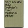 Diary, Nov-Dec 1663 (Webster''s French Thesaurus Edition) door Inc. Icon Group International