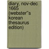 Diary, Nov-Dec 1665 (Webster''s Korean Thesaurus Edition) by Inc. Icon Group International