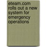 Eteam.com Rolls Out A New System For Emergency Operations door Francis Hamit