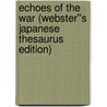 Echoes of the War (Webster''s Japanese Thesaurus Edition) door Inc. Icon Group International