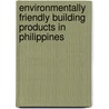 Environmentally Friendly Building Products in Philippines door Inc. Icon Group International