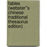 Fables (Webster''s Chinese Traditional Thesaurus Edition) door Inc. Icon Group International