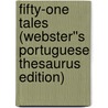 Fifty-One Tales (Webster''s Portuguese Thesaurus Edition) by Inc. Icon Group International