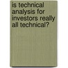 Is Technical Analysis for Investors Really All Technical? door Michael N. Kahn