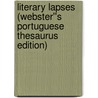 Literary Lapses (Webster''s Portuguese Thesaurus Edition) door Inc. Icon Group International