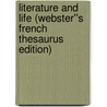 Literature and Life (Webster''s French Thesaurus Edition) by Inc. Icon Group International