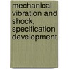 Mechanical Vibration and Shock, Specification Development by Christian Lalanne