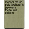 Messer Marco Polo (Webster''s Japanese Thesaurus Edition) by Inc. Icon Group International