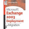 Microsoft® Exchange Server 2003 Deployment and Migration by Kieran McCorry