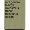 Mrs General Talboys (Webster''s French Thesaurus Edition) door Inc. Icon Group International