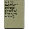 Our Nig (Webster''s Chinese Simplified Thesaurus Edition) door Inc. Icon Group International