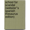 School for Scandal (Webster''s Spanish Thesaurus Edition) door Inc. Icon Group International