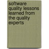 Software Quality Lessons Learned from the Quality Experts door Gordon G. Schulmeyer